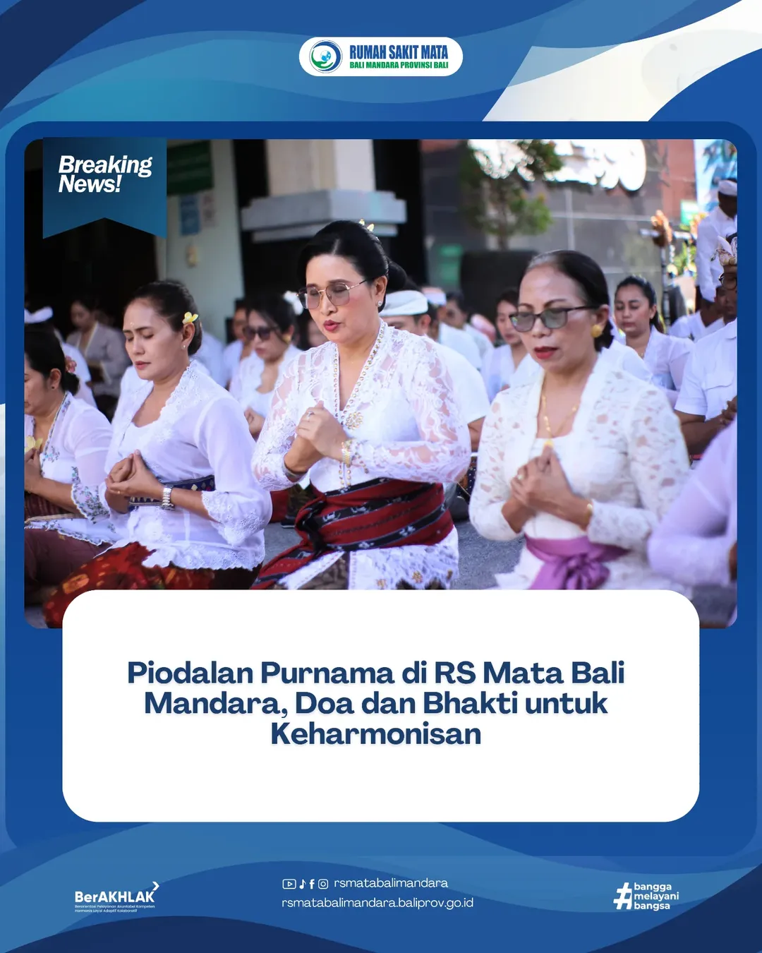 Piodalan Purnama Di RS Mata Bali Mandara, Doa Dan Bhakti Untuk Keharmonisan
