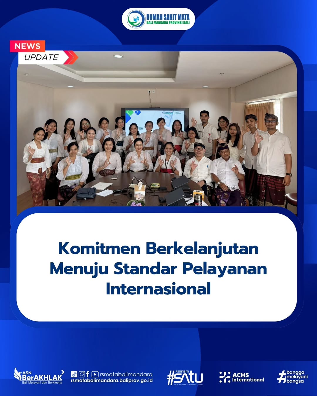 Komitment Berkelanjutan Menuju Standar Pelayanan Internasional